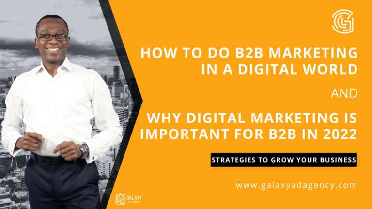 How to do B2B Marketing in a digital world and why Digital Marketing is important for B2B in 2022